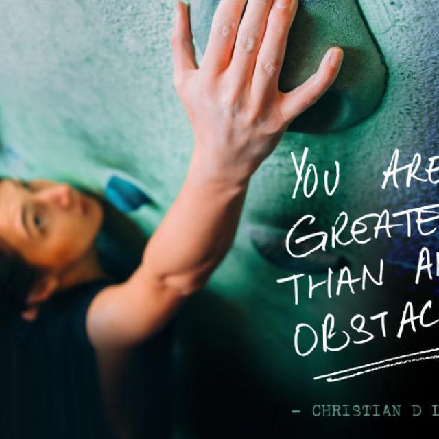 Woman rock climbing. "You are greater than any obstacle." -Christian D Larsen