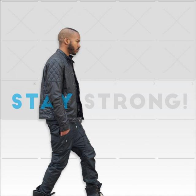 A man walking with his hands in his pockets and the words "Stay Strong!" across the front of the image.