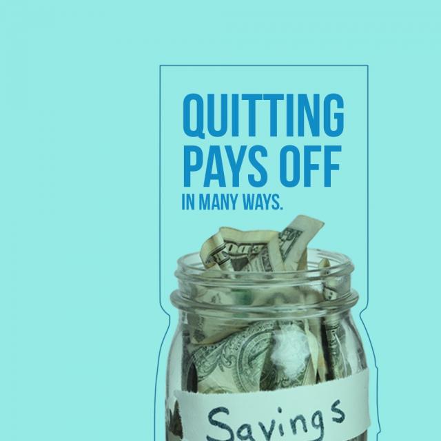 Photo of a jar filled with dollar bills with text saying "Quitting pays off in many ways."